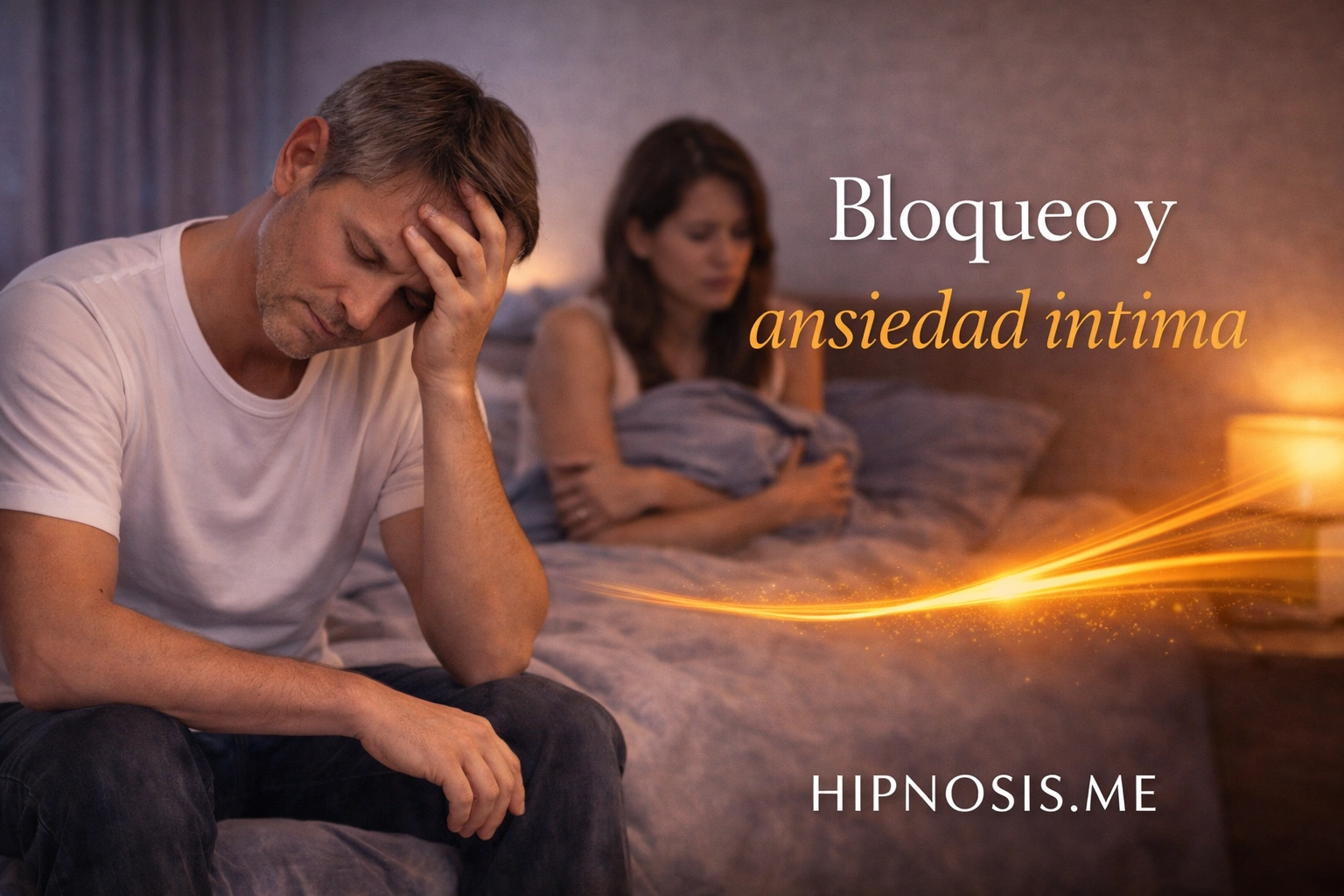 Bloqueo y ansiedad íntima con hipnosis: miedo al rendimiento, inseguridad sexual y bloqueo emocional